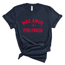 Load image into Gallery viewer, Más Amor Por Favor Women's Tee